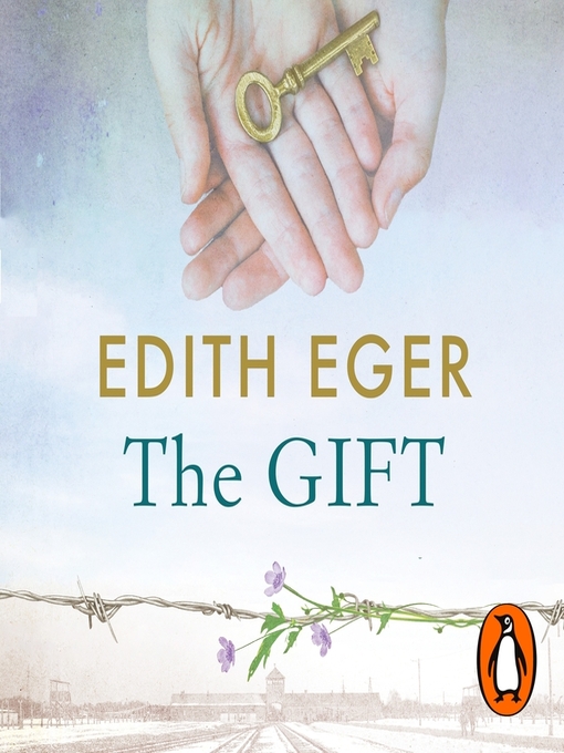 Title details for The Gift by Edith Eger - Available